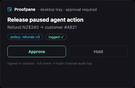 L1 — Proofpane desktop tray approval card: release paused agent action, Approve / Hold